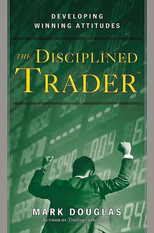 The Disciplined Trader by Mark Douglas - Hardeep Narula