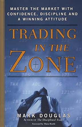 Buy Trading in the Zone Book by Mark Douglas from Amazon India - Hardeep Narula